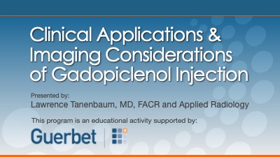 Clinical Applications & Imaging Considerations of Gadopiclenol Injection